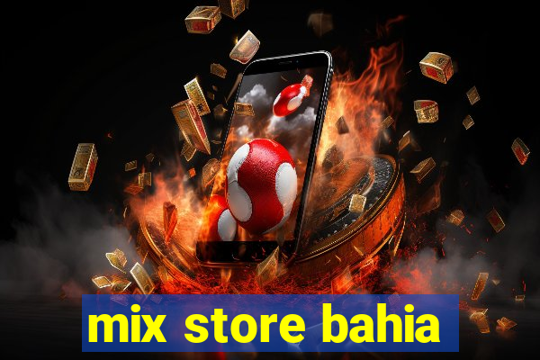 mix store bahia